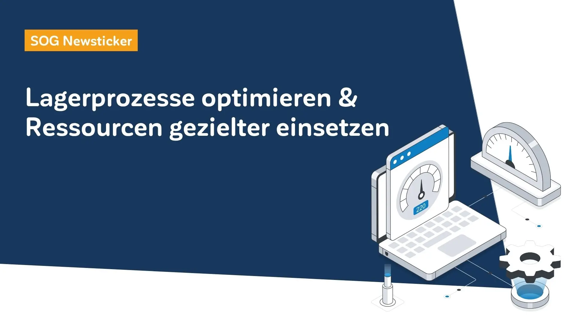 Lagerprozesse optimieren & Ressourcen gezielter einsetzen